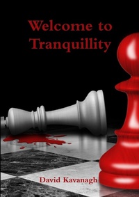 Enlarge image Cover: Welcome to Tranquillity - Lulu Press Inc