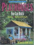 Cover: Playhouses You Can Build - Firefly Books Ltd
