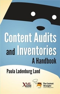 Enlarge image Cover: Content Audits and Inventories - XML Press