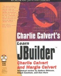 Cover: CHARLIE CALVERT'S LEARN JBUILDER - Wordware Publishing Inc.