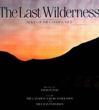 Enlarge image Cover: The Last Wilderness - Key Porter Books Ltd