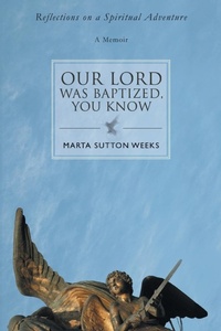 Abbildung von: Our Lord Was Baptized, You Know - iUniverse