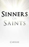 Cover: Sinners or Saints - Trafford Publishing