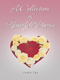Enlarge image Cover: A Collection of Heartfelt Poems - Trafford Publishing eBooks
