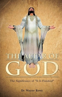 Enlarge image Cover: The Altar of God - Xulon Press
