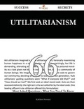 Cover: Utilitarianism 66 Success Secrets - 66 Most Asked Questions on Utilitarianism - What You Need to Know - Emereo Publishing