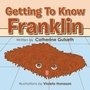 Cover: Getting to Know Franklin - Trafford Publishing