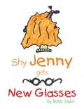Cover: Shy Jenny, Gets New Glasses - Trafford Publishing