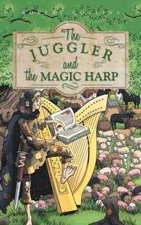 Enlarge image Cover: The Juggler and the Magic Harp - AuthorHouse UK
