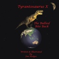 Cover: Tyrantosaurus X - Trafford Publishing