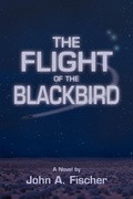 Cover: The Flight of the Blackbird - iUniverse