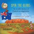 Cover: Spin the Globe: the Incredible Adventures of Frederick Von Wigglebottom - Trafford Publishing