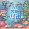 Cover: A Wish for Algie - Trafford Publishing
