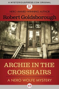 Enlarge image Cover: Archie in the Crosshairs - Mysteriouspress.Com/Open Road
