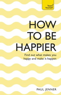 Enlarge image Cover: How To Be Happier - TEACH YOURSELF
