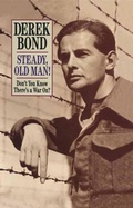 Cover: Steady, Old Man! - Pen and Sword