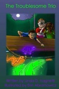 Cover: The Troublesome Trio - Grey Wolfe Publishing, LLC