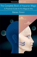 Cover: The Complete Book of Aquarian Magic - Weiser Books