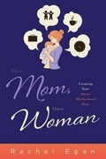 Cover: New Mom, New Woman - River Grove Books