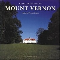 Enlarge image Cover: George Washington's Mount Vernon - Monacelli Press