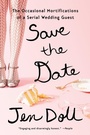 Cover: Save the Date - Hudson Street Press (an imprint of Penguin Group (USA) Inc)