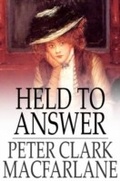 Cover: Held to Answer - The Floating Press