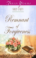 Cover: Remnant of Forgiveness - Barbour Publishing, Inc.