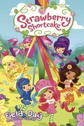 Cover: Strawberry Shortcake: Field Day and Other Short Stories - Ape Entertainment