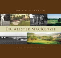 Abbildung von: The Life and Work of Dr. Alister MacKenzie - Wiley