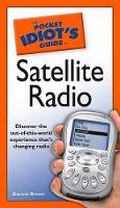 Cover: The Pocket Idiot's Guide to Satellite Radio - Alpha Books