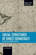 Cover: Social Structures Of Direct Democracy: On The Political Economy Of Equality - Haymarket Books