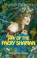 Cover: Shaman Pathways - Way of the Faery Shaman - Moon Books