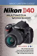 Cover: Nikon D40 Multimedia Workshop - Lark Books,U.S.