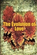 Cover: The Evolution of Love - Lushena Books