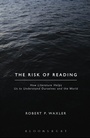 Cover: The Risk of Reading - Bloomsbury Academic USA