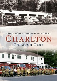 Enlarge image Cover: Charlton Through Time - Fonthill Media