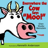 Enlarge image Cover: Everywhere the Cow Says "Moo!" - Boyds Mills Press