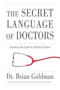 Enlarge image Cover: The Secret Language of Doctors - Triumph Books (IL)