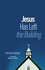 Cover: Jesus Has Left the Building - Wipf & Stock Publishers