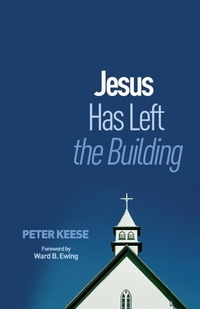 Enlarge image Cover: Jesus Has Left the Building - Wipf & Stock Publishers