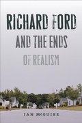 Cover: Richard Ford and the Ends of Realism - University of Iowa Press