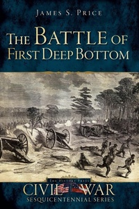 Enlarge image Cover: Battle of First Deep Bottom - The History Press
