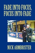 Abbildung von: Fade into Focus, Focus into Fade - iUniverse