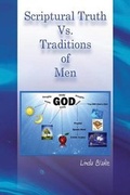 Cover: Scriptural Truth vs. Traditions of Men - Holy Fire Publishing