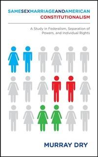 Abbildung von: Same-Sex Marriage and American Constitutionalism - Paul Dry Books
