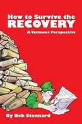 Cover: How to Survive the Recovery a Vermont Perspective - ShiresPress