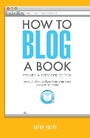 Cover: How to Blog a Book Revised and Expanded Edition - Writer's Digest Books