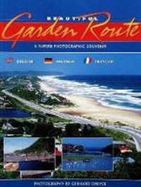 Abbildung von: Beautiful Garden Route - Struik Publishers