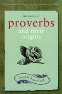 Enlarge image Cover: Dictionary of Proverbs and Their Origins - Kyle Cathie