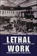 Cover: Lethal Work - Tuckwell Press Ltd